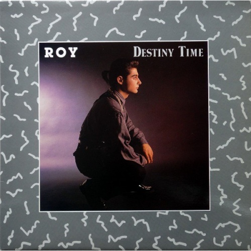 Roy - Destiny Time (Vinyl,12'') 1985 (Lossless)