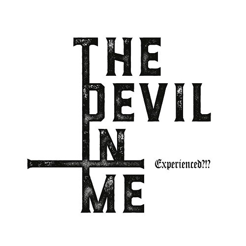 Experienced ?!? - The Devil In Me (2016)