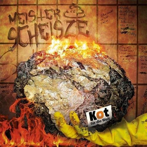 Meister Scheisze - Kot F&#252;r Die Welt (2016)