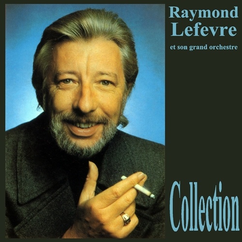 Raymond Lefevre - Collection (1965 - 2010) Lossless