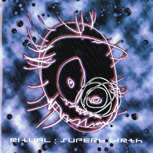 Ritual - Superb Birth (1999) [Reissue 2004] Lossless