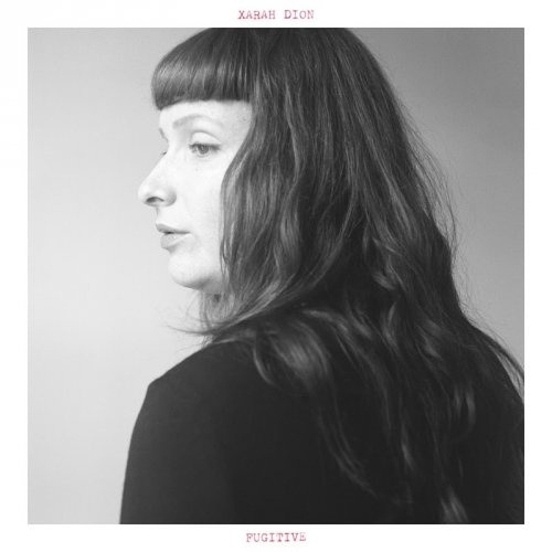 Xarah Dion - Fugitive (2016)