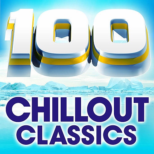 VA - 100 World Best Chillout Classics (2016) Bootleg