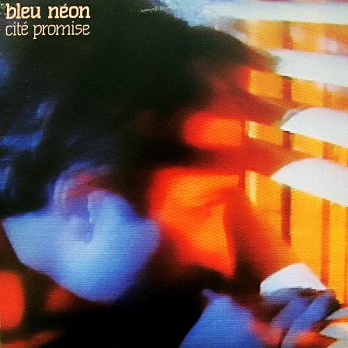 Bleu Neon - Cite Promise (1985) EP