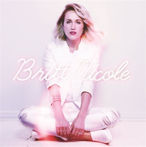 Britt Nicole - Britt Nicole [Deluxe Edition] (2016)
