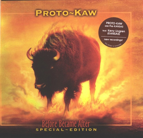 Proto-Kaw  Before Became After 2004 (MP3 + Lossless)
