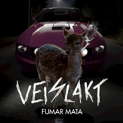 Veislakt - Fumar Mata (2016)