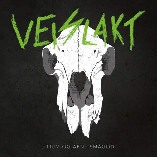 Veislakt - Litium Og Aent Sm&#229;godt (2015)