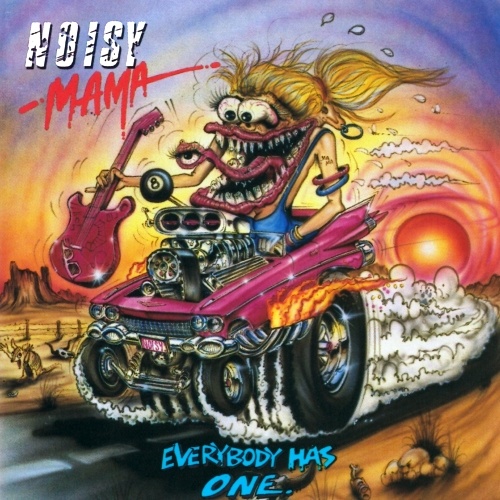 Noisy Mama - Everybody Has One (1991) Lossless