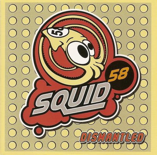 Squid 58 - Dismantled (2007) (lossless + MP3)