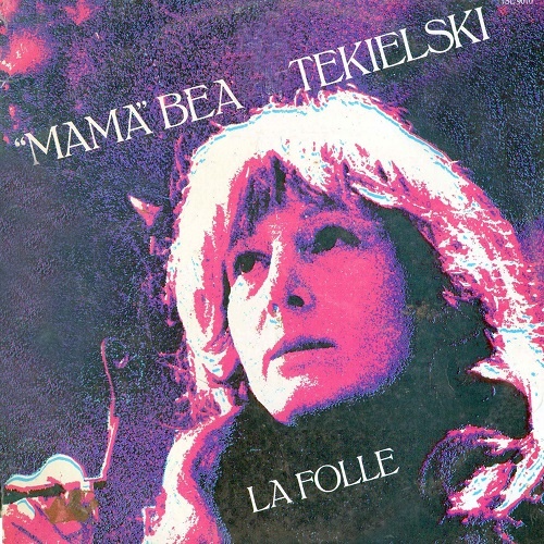 "Mama" Bea Tekielski - La Folle (1977)