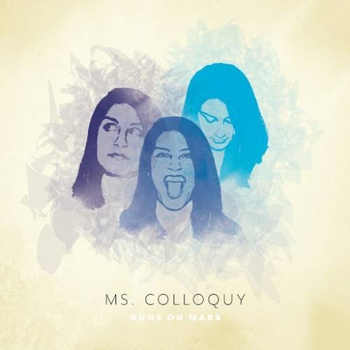 Guns On Mars - Ms. Colloquy (2016)