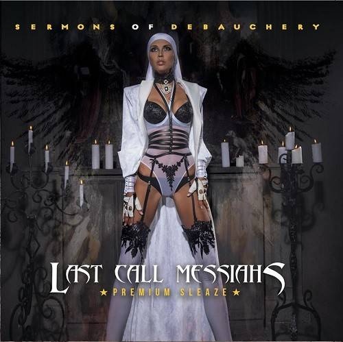 Last Call Messiahs - Sermons Of Debauchery (2016)