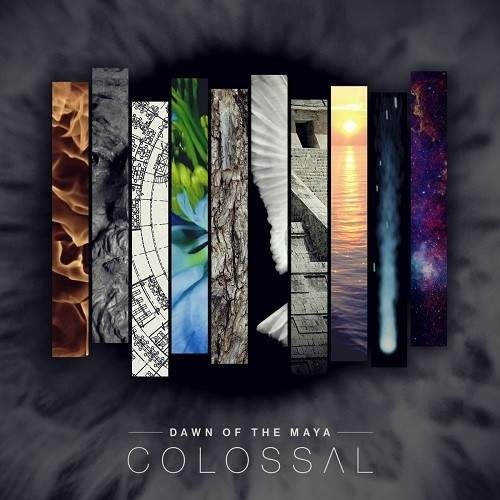 Dawn Of The Maya - Colossal (2016)