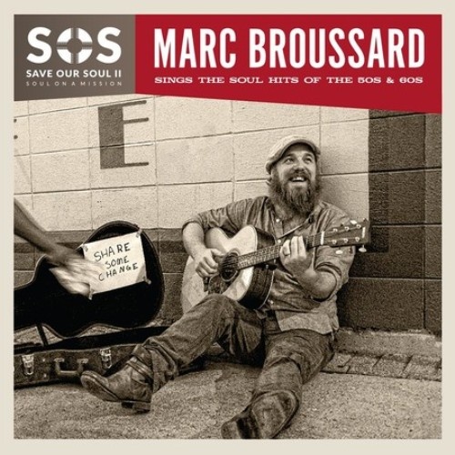 Marc Broussard - S.O.S. 2: Save Our Soul: Soul On A Mission (2016)