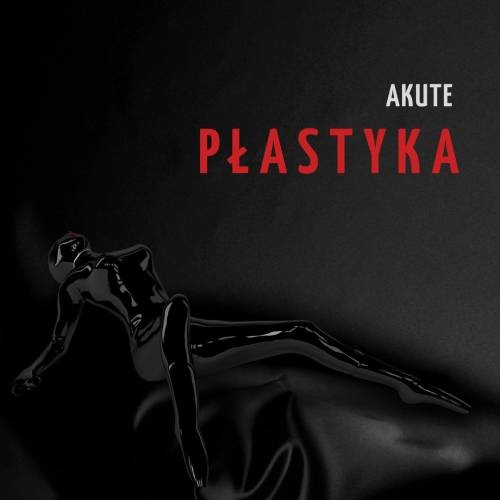 AKUTE - Plastyka (2016)