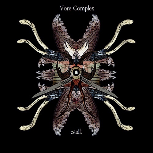 Vore Complex - :stalk (2015)