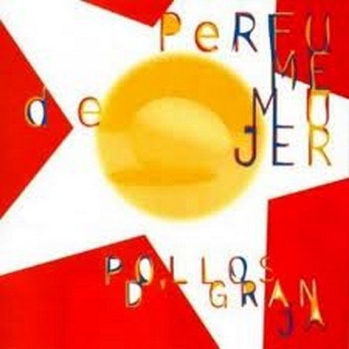 Perfume De Mujer - Pollos D'Granja (1998)