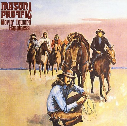 Mason Proffit - Movin' Towards Happiness (1971) (Reissue 2006)