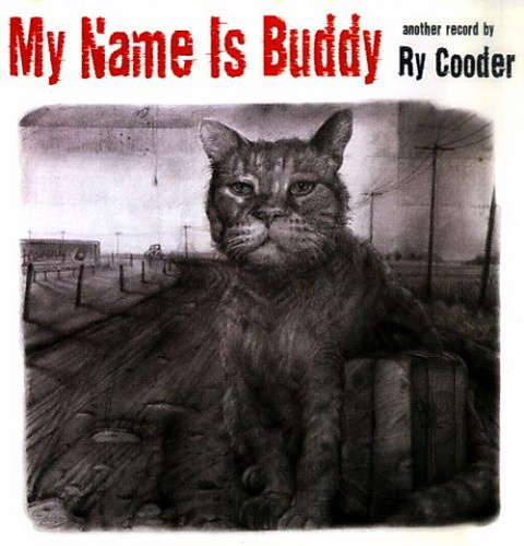 Ry Cooder - My Name Is Buddy (2007)