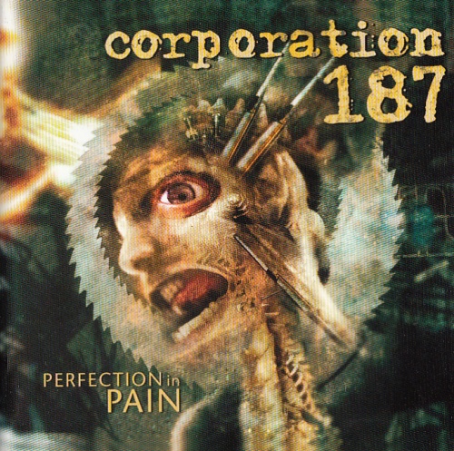 Corporation 187 - Perfection in Pain (2002) (Lossless+Mp3)