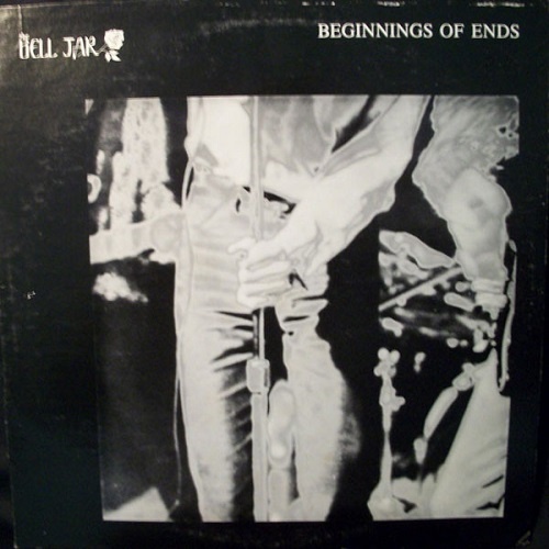 The Bell Jar - Beginnings Of Ends (1986) EP