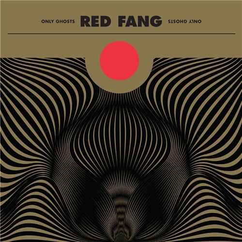 Red Fang - Only Ghosts [Deluxe Edition] (2016)