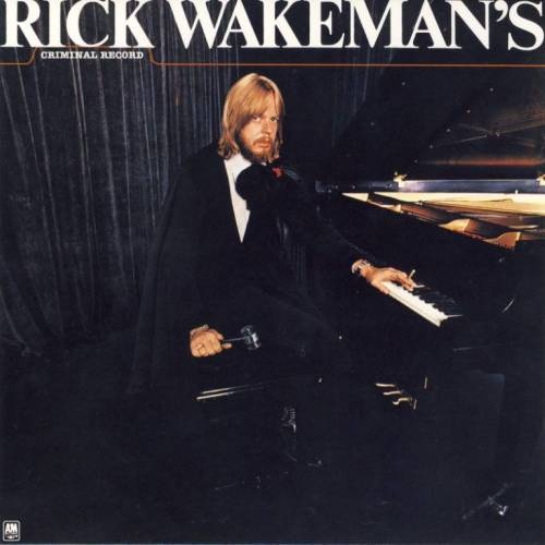 Rick Wakeman - Criminal Record (1977)