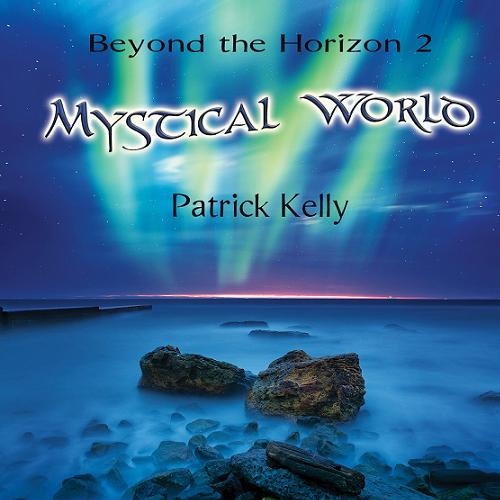 Patrick Kelly - Beyond the Horizon 2: Mystical World (2016) (Lossless)