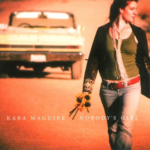 Kara Maguire - Nobody's Girl 2007 [Lossless]