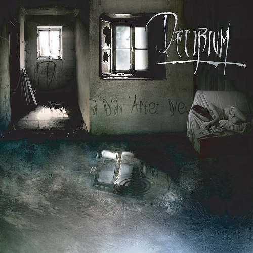 Delirium - A Day After Die... (2005)