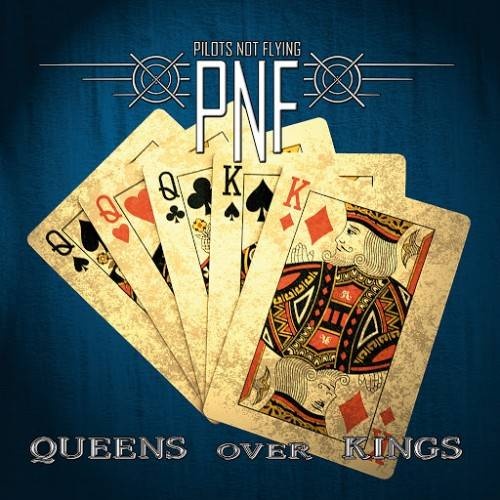 Pilots Not Flying - Queens Over Kings (2016)