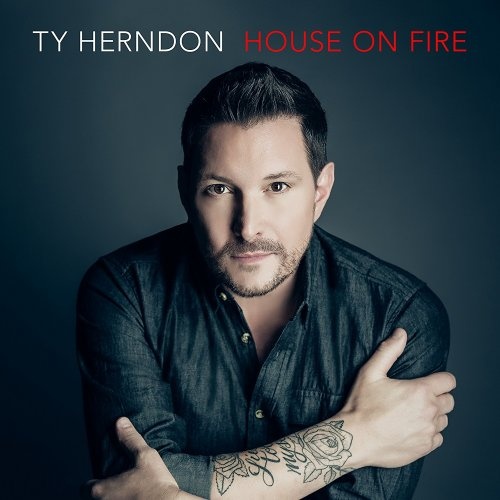 Ty Herndon - House On Fire (2016)