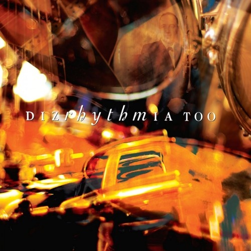 Dizrhythmia - Dizrhythmia Too (2016) Lossless + MP3