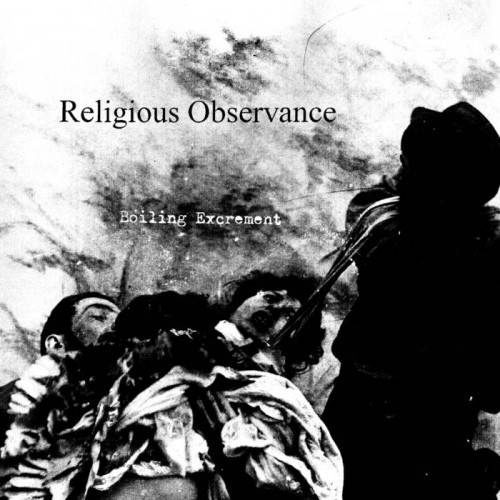 Religious Observance - Boiling Excrement (2016)