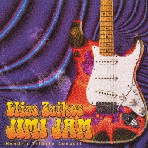 Zaikos Elias - Jimi Jam (Hendrix Tribute Concert) (2003) (lossless + MP3)