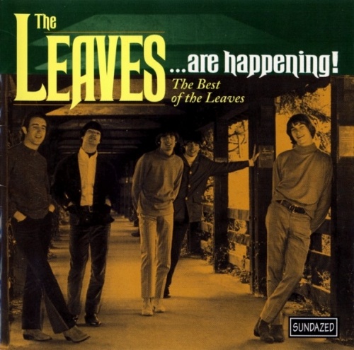 The Leaves – ...Are Happening! The Best Of The Leaves (1965-66) (2000) Lossless