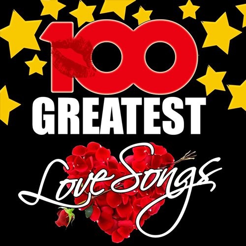 VA - 100 Greatest Love Songs (2015) Bootleg