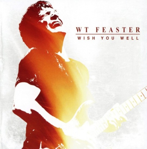 WT Feaster - Wish You Well (2010) Lossless