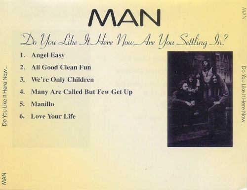 Man - Do You Like It Here Now, Are You Settling In (1971) [Reissue 2007] Lossless