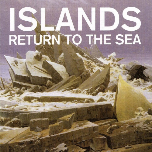 Islands - Return to The Sea [10th Anniversary Remastered 2016] (2006)