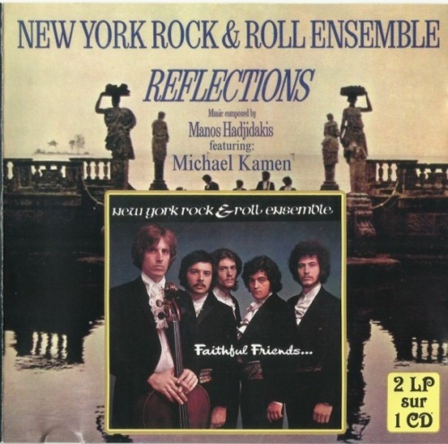 New York Rock 'N' Roll Ensemble - Faithful Friends / Reflections (1969-70) (2005) Lossless