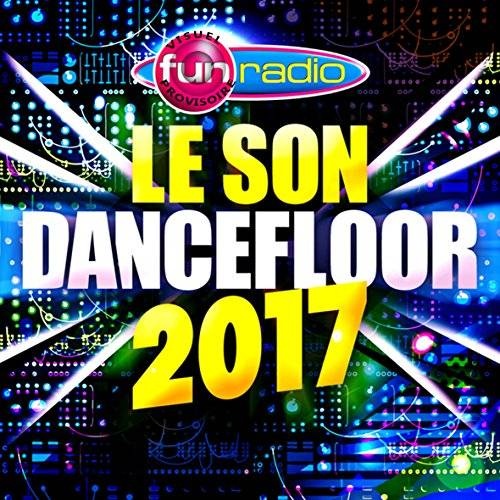 VA - Fun Radio - Le Son Dancefloor 2017 (2016)