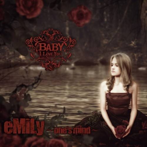 Baby I Love You - Emily One's Mind (2016)