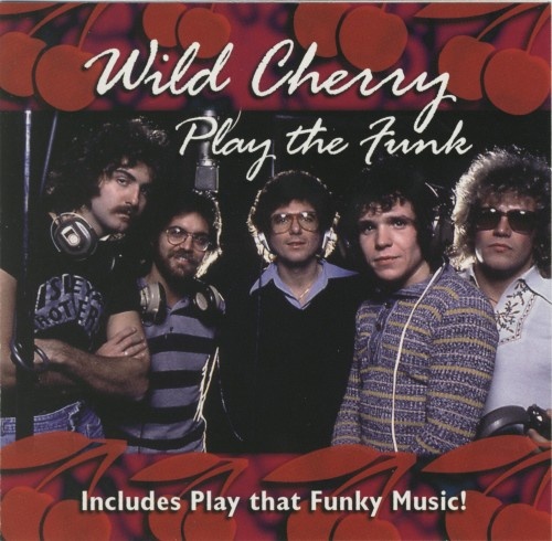 Wild Cherry - Play The Funk (2000)
