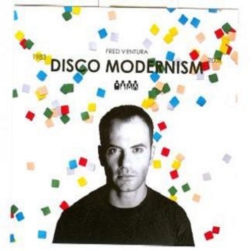 Fred Ventura - Disco Modernism (1983-2008) 2008