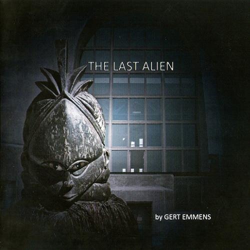 Gert Emmens - The Last Alien (2016) (Lossless)