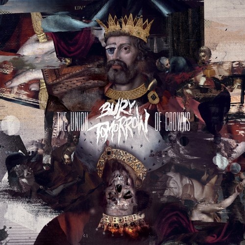 Bury Tomorrow - The Union Of Crowns (2012) (lossless + MP3)