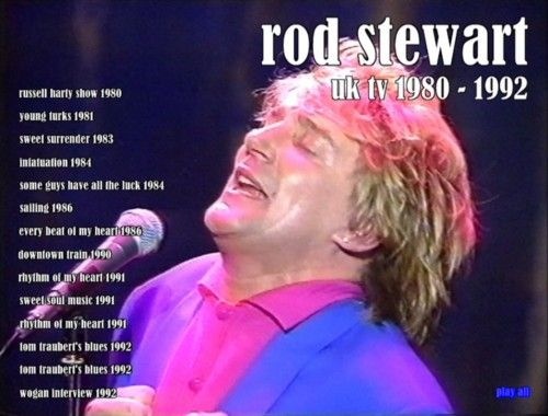 Rod Stewart - UK TV Appearances 1980-92 [TVRip]