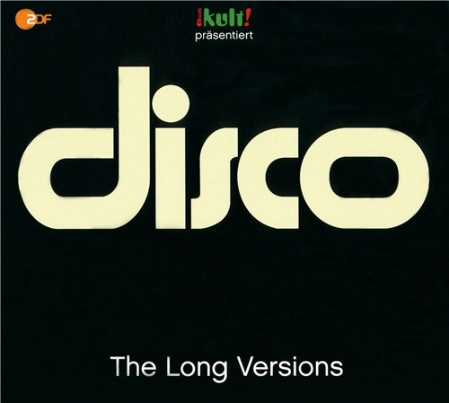 VA - Kult! Prasentiert: Disco. The Long Versions (2015)